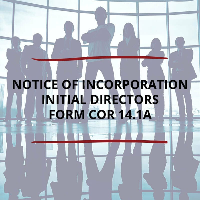 Notice of Incorporation Initial Directors Form CoR 14A SAVED FOR WEB